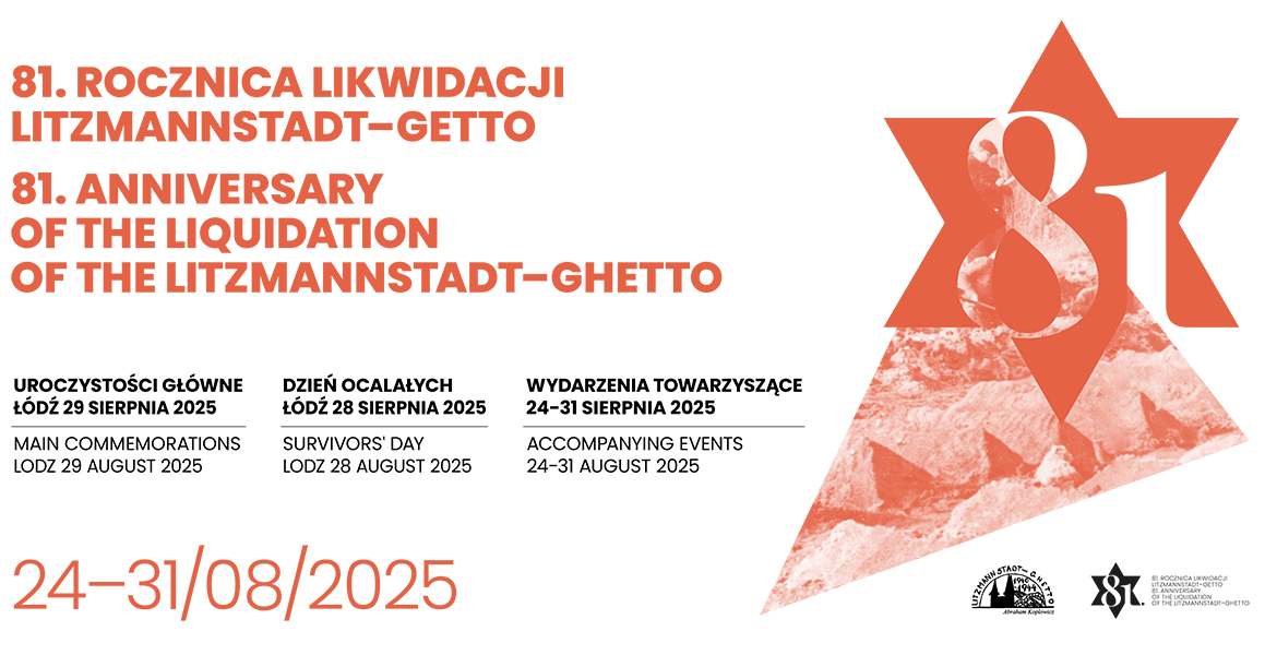 81 rocznica likwidacji Litzmannstadt Getto