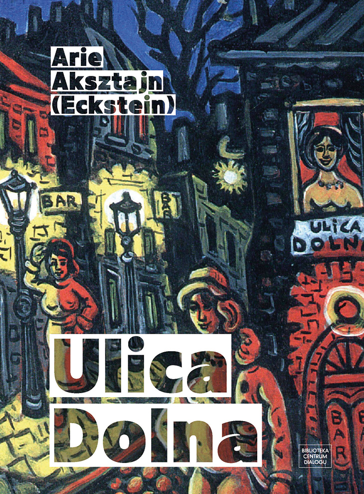 Arie Aksztajn (Eckstein) - „Ulica Dolna”