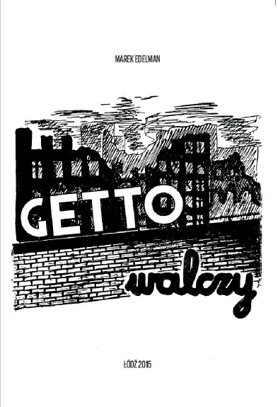 "Getto walczy" Marek Edelman