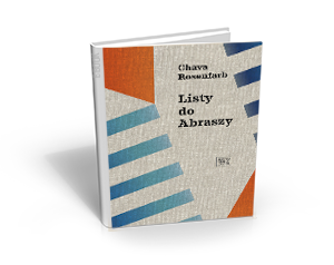 Arie Aksztajn (Eckstein) - „Listy do Abraszy”