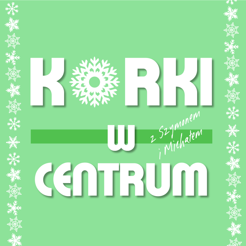 KORKI W CENTRUM // 2016